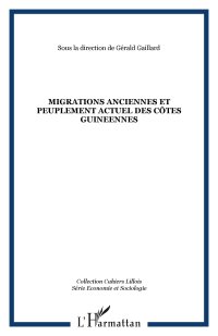 cover of the book Migrations anciennes et peuplement actuel des côtes guinéennes: actes du colloque international de l'Université de Lille I, les 1er, 2 et 3 décembre 1997