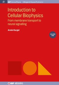 cover of the book Introduction to Cellular Biophysics, Volume 2: From membrane transport to neural signalling