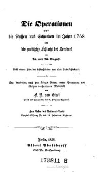 cover of the book Die Operationen gegen die Russen und Schweden im Jahre 1758 und die zweitägige Schlacht bei Zorndorf am 25. und 26. August