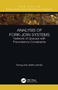 cover of the book Analysis of Fork-Join Systems: Network of Queues with Precedence Constraints