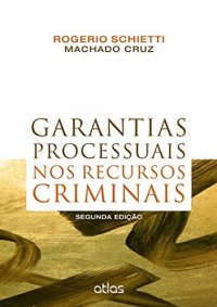 cover of the book Garantias Processuais Nos Recursos Criminais