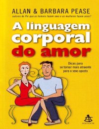 cover of the book A Linguagem Corporal do Amor