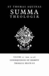 cover of the book Summa Theologiae: Volume 35, Consequences of Charity: 2a2ae. 34-46