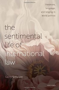 cover of the book The Sentimental Life of International Law: Literature, Language, and Longing in World Politics