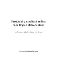 cover of the book Festividad y ritualidad andina en la Región Metropolitana (Santiago, Chile). La fiesta de la Jacha Qhana y el Anata