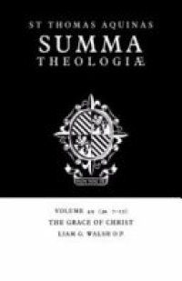 cover of the book Summa Theologiae: Volume 49, The Grace of Christ: 3a. 7-15