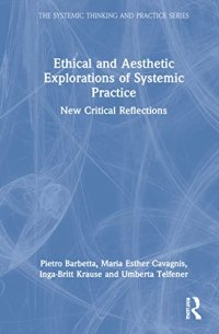 cover of the book Ethical and Aesthetic Explorations of Systemic Practice: New Critical Reflections