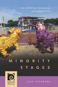 cover of the book Minority Stages: Sino-Indonesian Performance and Public Display