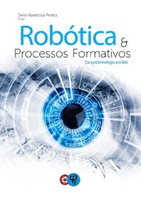 cover of the book Robótica e Processos Formativos: da epistemologia aos kits