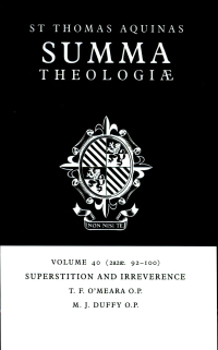 cover of the book Summa Theologiae: Volume 40, Superstition and Irreverence: 2a2ae. 92-100