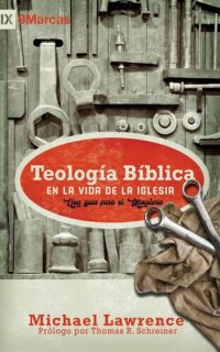 cover of the book Teología Bíblica en la Vida de la Iglesia: Una guía para el ministerio