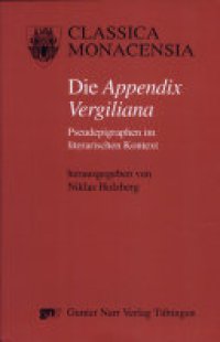 cover of the book Die Appendix Vergiliana: Pseudepigraphen im literarischen Kontext