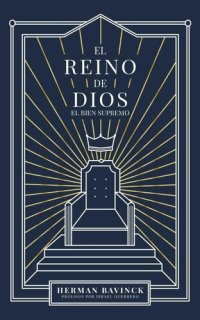 cover of the book El Reino de Dios: El Bien Supremo