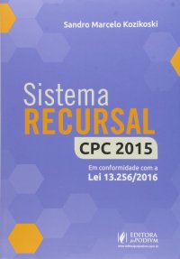 cover of the book Sistema Recursal no Novo CPC. Conforme Lei 13.256-2016