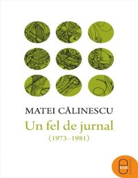 cover of the book Un fel de Jurnal (1973-1981)