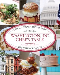 cover of the book Washington, DC Chef's Table: Extraordinary Recipes from the Nation's Capital