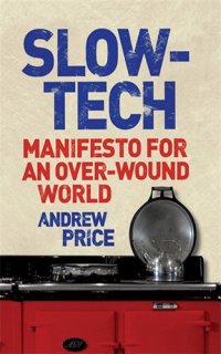 cover of the book Slow-Tech: Manifesto for an Over-Wound World