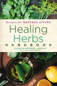 cover of the book Healing Herbs Handbook : Remedies for Natural Living