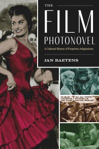 cover of the book The Film Photonovel: A Cultural History of Forgotten Adaptations