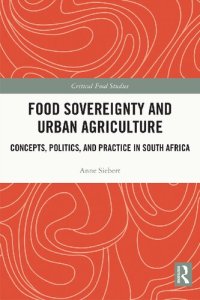 cover of the book Food Sovereignty and Urban Agriculture: Concepts, Politics, and Practice in South Africa