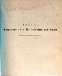 cover of the book Allgemeine Encyclopädie der Wissenschaften und Künste in alphabetischer Folge / Zweite Section : Hibo bis Hirudines