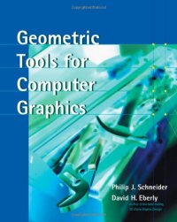 cover of the book Geometric Tools for Computer Graphics (The Morgan Kaufmann Series in Computer Graphics)