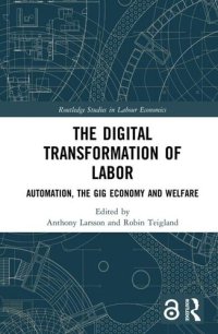 cover of the book The Digital Transformation of Labor; Automation, the Gig Economy and Welfare