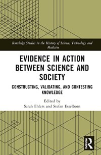 cover of the book Evidence in Action between Science and Society: Constructing, Validating, and Contesting Knowledge