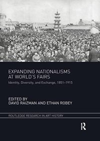 cover of the book Expanding Nationalisms at World’s Fairs: Identity, Diversity, and Exchange, 1851-1915