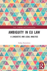 cover of the book Ambiguity in EU Law: A Linguistic and Legal Analysis