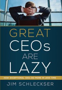 cover of the book Great Ceos Are Lazy