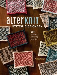 cover of the book AlterKnit Stitch Dictionary: 200 Modern Knitting Motifs