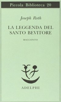 cover of the book La leggenda del santo bevitore. Racconto