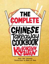 cover of the book The Complete Chinese Takeaway Cookbook