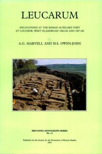 cover of the book Leucarum: Excavations at the Roman Auxiliary Fort at Loughor, West Glamorgan 1982-84 and 1987-88