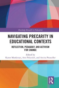 cover of the book Navigating Precarity in Educational Contexts Reflection, Pedagogy, and Activism for Change