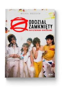 cover of the book Oddział Zamknięty. Napiętnowani marzeniami