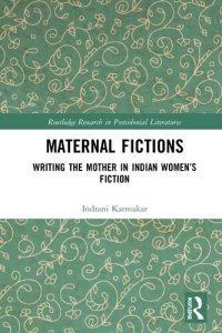 cover of the book Maternal Fictions: Writing the Mother in Indian Women's Fiction