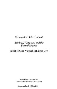 cover of the book Economics of the Undead: Zombies, Vampires, and the Dismal