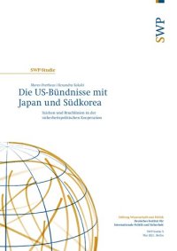 cover of the book Die US-Bündnisse mit Japan und Südkorea : Stärken und Bruchlinien in der sicherheitspolitischen Kooperation