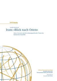 cover of the book Irans »Blick nach Osten« : Asien, Eurasien und die ordnungspolitische Vision der Islamischen Republik