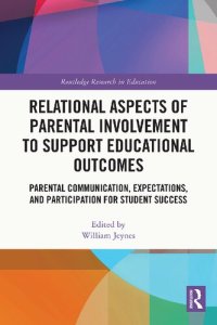 cover of the book Relational Aspects of Parental Involvement to Support Educational Outcomes: Parental Communication, Expectations, and Participation for Student Success