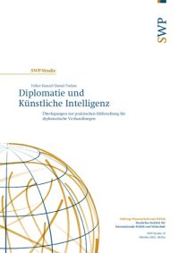 cover of the book Diplomatie und Künstliche Intelligenz : Überlegungen zur praktischen Hilfestellung für diplomatische Verhandlungen