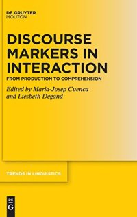 cover of the book Discourse Markers in Interaction: From Production to Comprehension