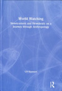 cover of the book World Watching: Streetcorners and Newsbeats on a Journey Through Anthropology