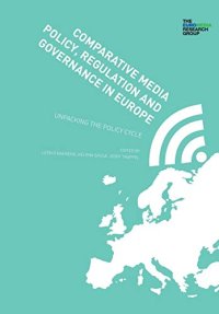 cover of the book Comparative Media Policy, Regulation and Governance in Europe: Unpacking the Policy Cycle