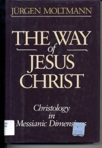 cover of the book The Way of Jesus Christ: Christology in Messianic Dimensions