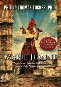 cover of the book Marie-Jeanne: Inspirational Freedom Fighter and Heroine of the Haitian Revolution