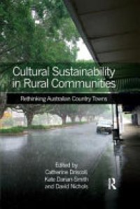 cover of the book Cultural Sustainability in Rural Communities: Rethinking Australian Country Towns