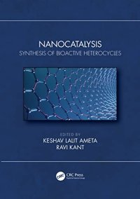 cover of the book Nanocatalysis: Synthesis of Bioactive Heterocycles